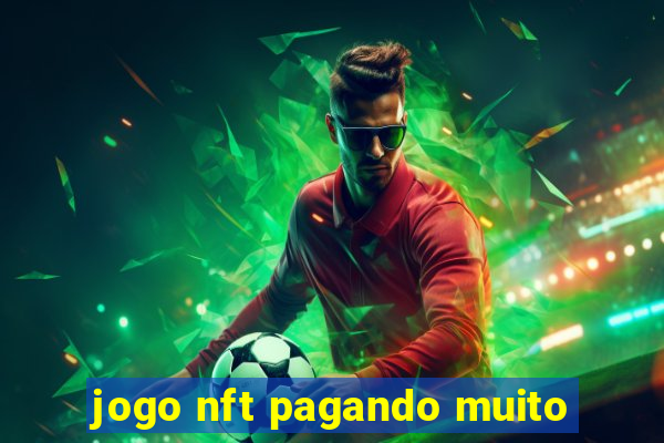 jogo nft pagando muito